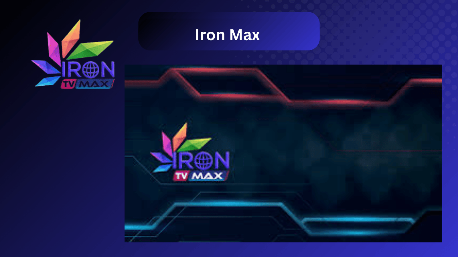 Iron Max : L’Ultime Solution Télévisuelle pour 2025