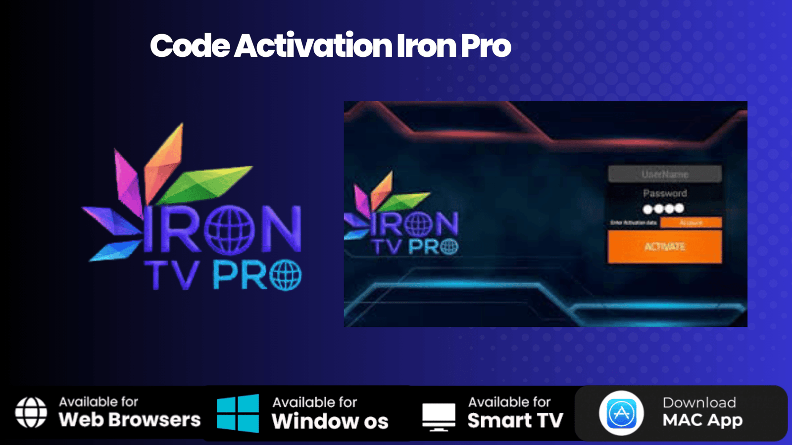 Code Activation Iron Pro – Débloquer Votre Expérience IPTV