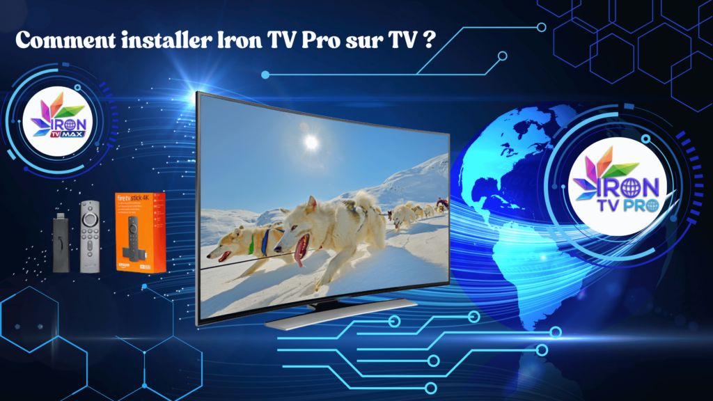 Comment installer Iron TV Pro sur TV ?